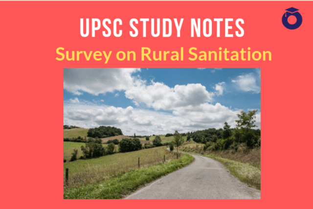 Survey on Rural Sanitation UPSC Study Notes
