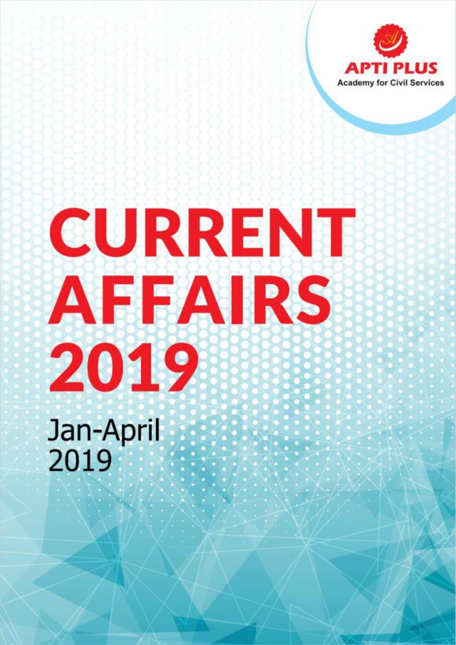 Apti Plus Current Affairs 2019 January – April 2019 PDF