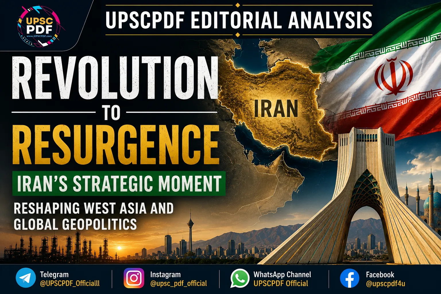 Revolution to Resurgence: Iran’s Strategic Moment and the Future of West Asian Geopolitics : UPSCPDF Editorial Analysis